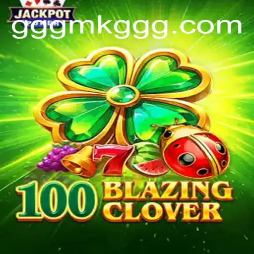 Descubra o Universo de 100BlazingClover: Um Jogo Revolucionário